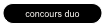concours duo