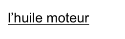 l’huile moteur