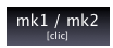 mk1 / mk2
[clic]