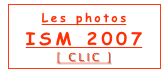 Les photos 
ISM 2007
[ CLIC ]